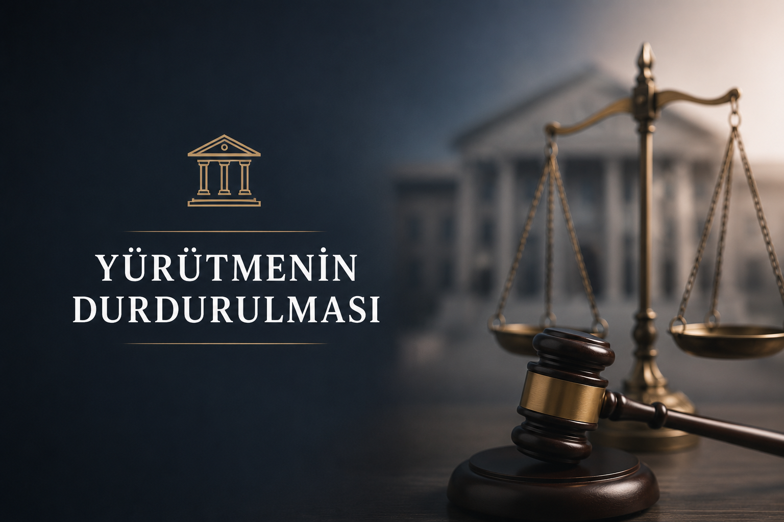 Yürütmenin Durdurulması Nedir?